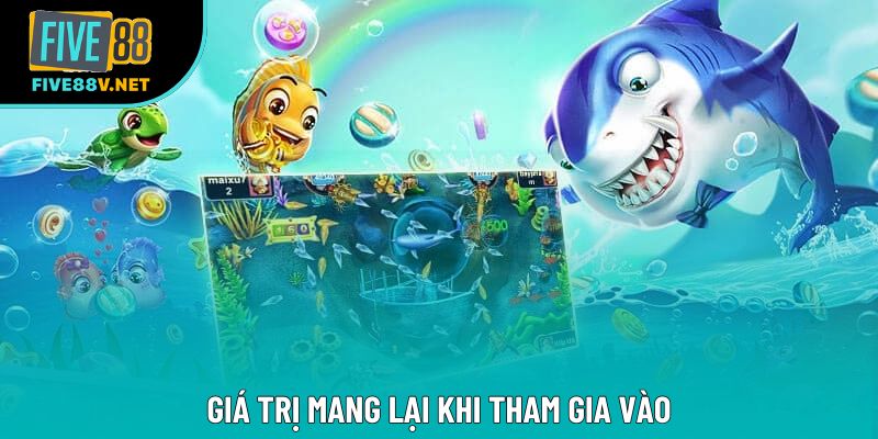 Giá trị mang lại khi tham gia vào Giá trị mang lại khi tham gia vào