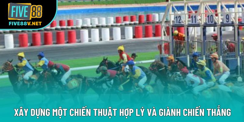 Xây dựng một chiến thuật hợp lý và giành chiến thắng Xây dựng một chiến thuật hợp lý và giành chiến thắng