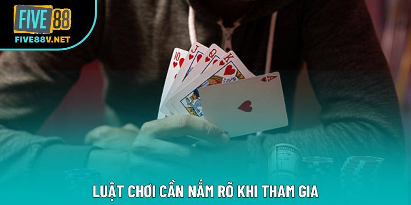 Luật chơi cần nắm rõ khi tham gia