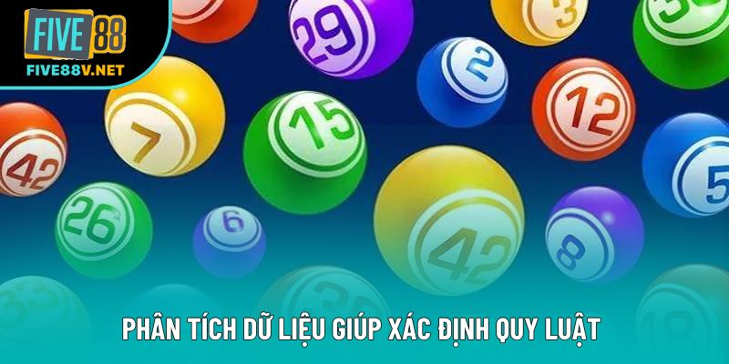 Phân tích dữ liệu giúp xác định quy luật 