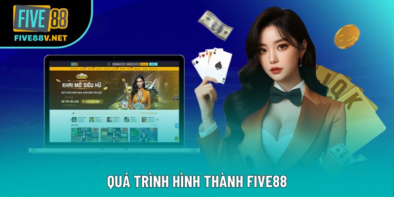Quá trình hình thành Five88 Quá trình hình thành Five88